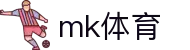 MK体育官方主页 - MK体育官方资讯入口